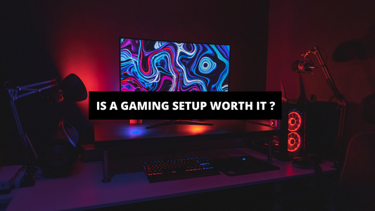 Is A Gaming Setup Worth It ?