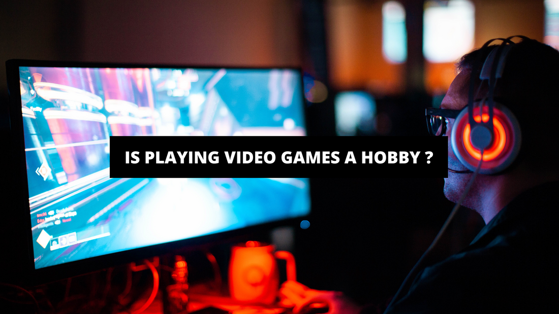 Is Playing Video Games A Hobby ?
