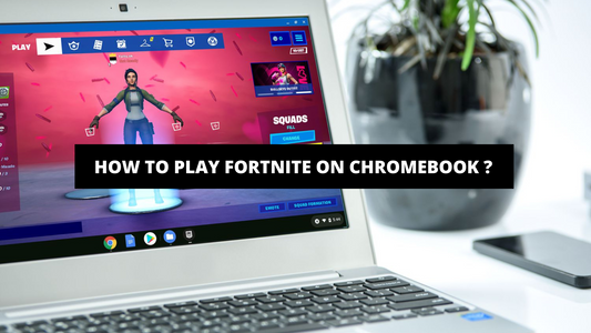 How To Play Fortnite On Chromebook ?